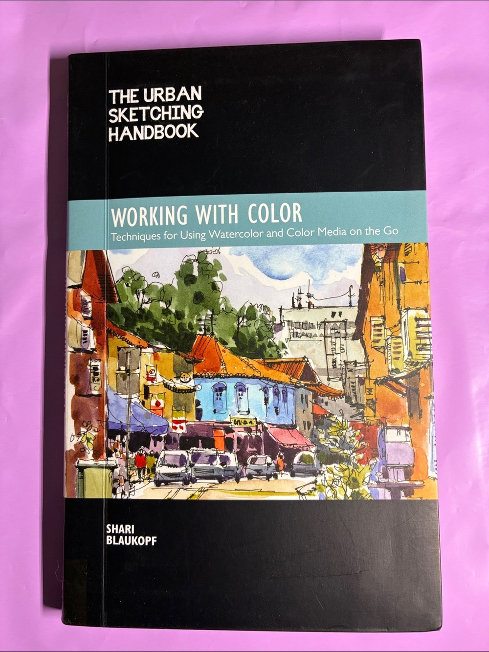 The Urban Sketching Handbook: Working With Color - Illustrated Cover